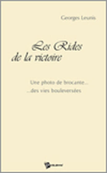 Couverture du livre « Les rides de la victoire » de Georges Leunis aux éditions Publibook