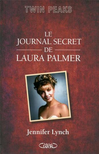 Couverture du livre « Le journal secret de Laura Palmer » de Jennifer Lynch aux éditions Michel Lafon