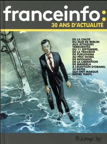 Couverture du livre « Franceinfo ; 30 ans d'actualité » de  aux éditions Futuropolis