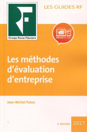 Couverture du livre « Les guides RF : les méthodes d'évaluation d'entreprise (édition 2017) » de Jean-Michel Palou aux éditions Revue Fiduciaire