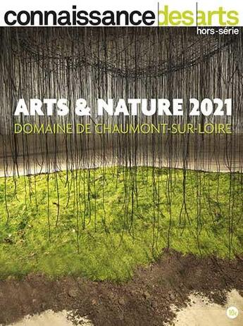 Couverture du livre « Arts et nature chaumont 2021 » de Connaissance Des Art aux éditions Connaissance Des Arts