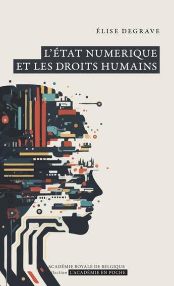 Couverture du livre « L'état numérique et les droits humains » de Elise Degrave aux éditions Academie Royale De Belgique