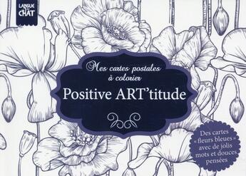 Couverture du livre « POSITIVE ART'TITUDE ; fleurs bleues » de  aux éditions Langue Au Chat