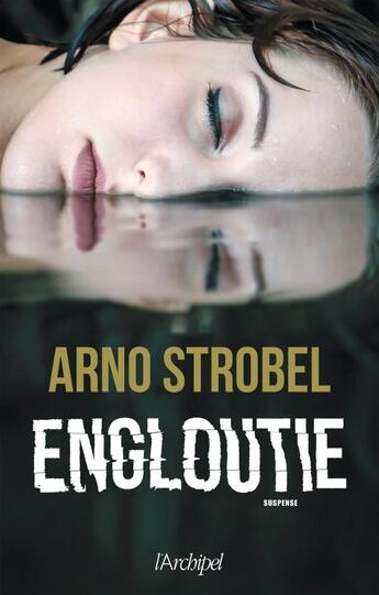 Couverture du livre « Engloutie » de Strobel Arno aux éditions Archipel