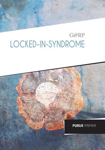 Couverture du livre « Locked in syndrome » de Garp aux éditions Publie.net