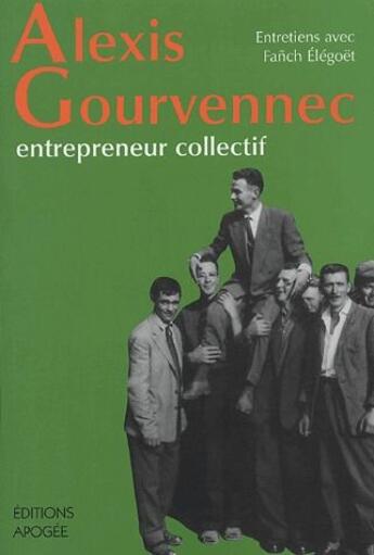Couverture du livre « Alexis gourvennec » de Elegouet Fanch aux éditions Apogee