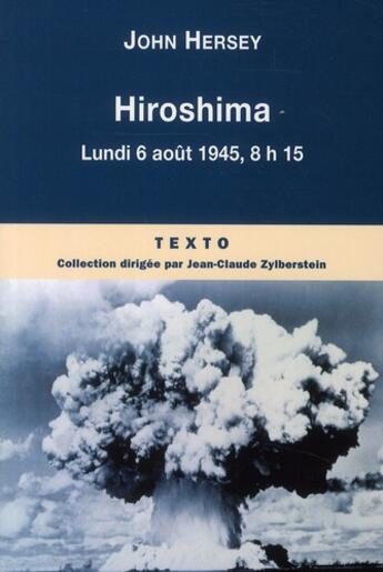 Couverture du livre « Hiroshima - lundi 6 aout 1945 8h15 » de John Hersey aux éditions Tallandier