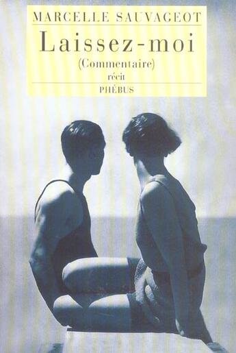 Couverture du livre « Laissez-moi (commentaire) » de Marcelle Sauvageot aux éditions Phebus