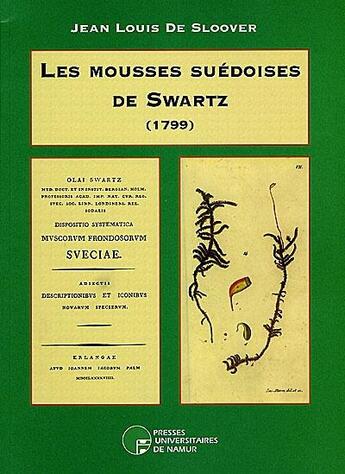 Couverture du livre « Les mousses suédoises de Swartz (1799) » de De Sloover J.-L. aux éditions Pu De Namur