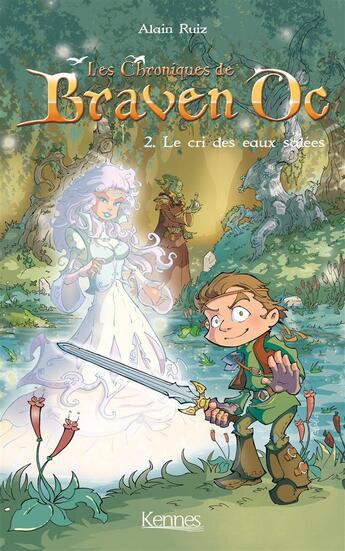 Couverture du livre « Les chroniques de Braven Oc T.2 ; le cri des eaux salées » de Alain Ruiz aux éditions Kennes Editions