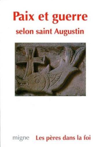 Couverture du livre « Paix et guerre selon saint augustin » de Augustin D'Hippone aux éditions Jacques-paul Migne