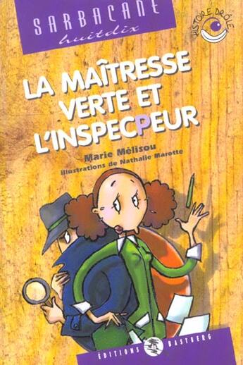 Couverture du livre « La maîtresse verte et l'inspecteur » de Marie Melisou aux éditions Bastberg
