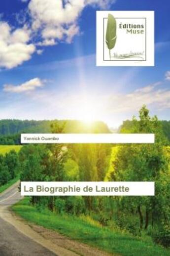 Couverture du livre « La biographie de laurette » de Ouambo Yannick aux éditions Muse