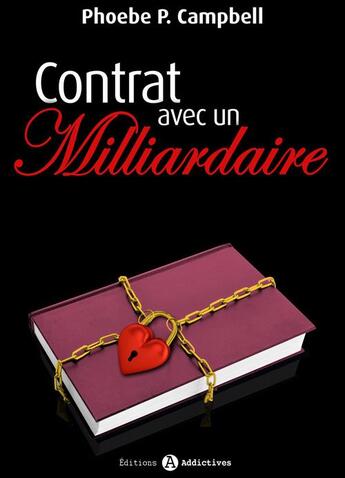 Couverture du livre « Contrat avec un milliardaire t.9 » de Campbell Phoebe P. aux éditions Editions Addictives