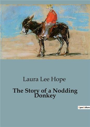 Couverture du livre « The story of a nodding donkey » de Lee Hope Laura aux éditions Culturea