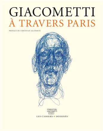 Couverture du livre « À travers Paris » de Alberto Giacometti aux éditions Cahiers Dessines