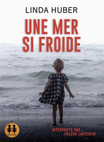 Couverture du livre « Une mer si froide » de Huber Linda aux éditions Sixtrid