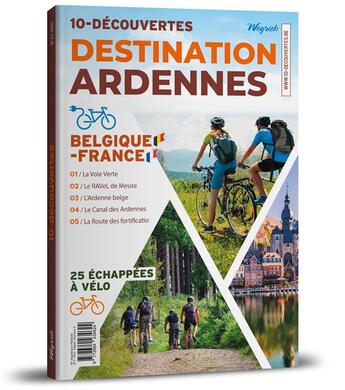 Couverture du livre « 10 découvertes t.2 : 10 découvertes destination Ardennes » de Xavier Van Der Stappen aux éditions Weyrich