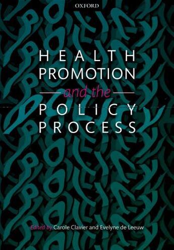 Couverture du livre « Health Promotion and the Policy Process » de Carole Clavier aux éditions Oup Oxford