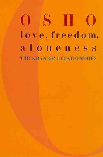 Couverture du livre « Love, freedom and aloneness » de Osho aux éditions Griffin