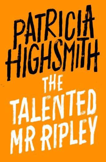 Couverture du livre « The Talented Mr Ripley » de Patricia Highsmith aux éditions Little Brown Book Group Digital