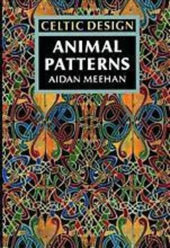 Couverture du livre « Animal patterns celtic design » de  aux éditions Thames & Hudson