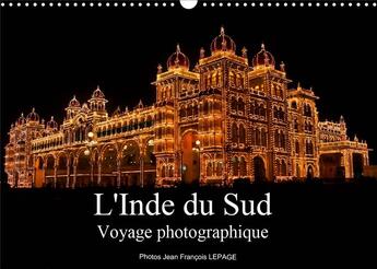 Couverture du livre « L inde du sud voyage photographique calendrier mural 2020 din a3 horizontal - regard sur l inde du s (édition 2020) » de Lepage Francois aux éditions Calvendo