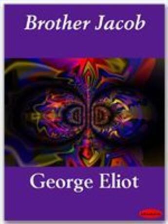 Couverture du livre « Brother Jacob » de George Eliot aux éditions Ebookslib