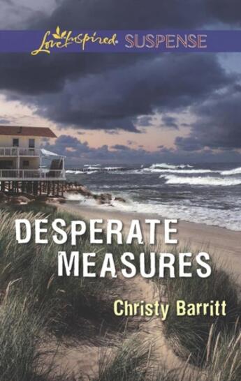 Couverture du livre « Desperate Measures (Mills & Boon Love Inspired Suspense) » de Barritt Christy aux éditions Mills & Boon Series