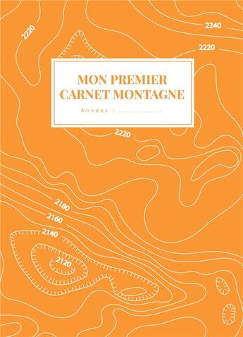 Couverture du livre « Les carnets montagne t.2 ; mon premier carnet montagne » de Emilie Lechevalier aux éditions Books On Demand