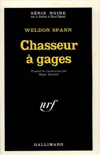 Couverture du livre « Chasseur à gages » de Weldon Spann aux éditions Gallimard