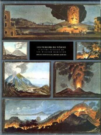 Couverture du livre « Les fureurs du vesuve ou l'autre passion de sir william hamilton » de Hamilton/Fabris aux éditions Gallimard