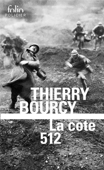 Couverture du livre « La cote 512 » de Thierry Bourcy aux éditions Folio