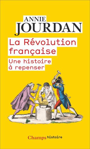 Couverture du livre « La Révolution française ; une histoire à repenser » de Annie Jourdan aux éditions Flammarion