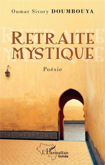 Couverture du livre « Retraite mystique » de Oumar Sivory Doumbouya aux éditions L'harmattan