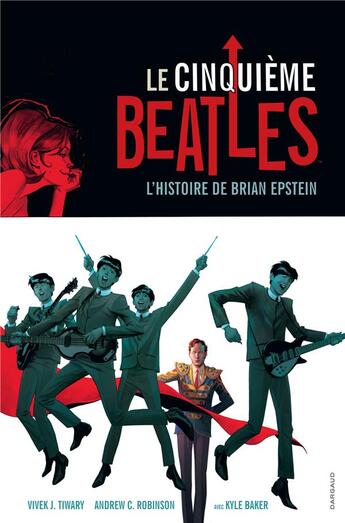 Couverture du livre « Le cinquième Beatles » de Andrew Robinson et Vivek J. Tiwary et Kyle Baker aux éditions Dargaud