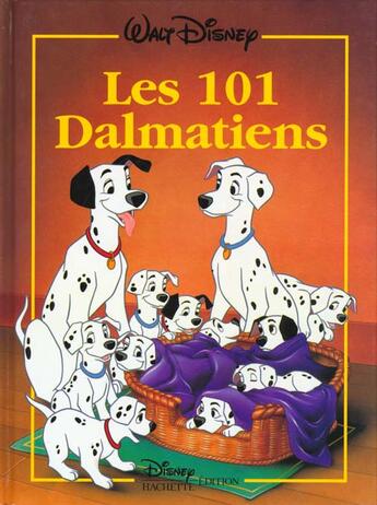Couverture du livre « Les 101 dalmatiens, disney classique » de Disney aux éditions Disney Hachette