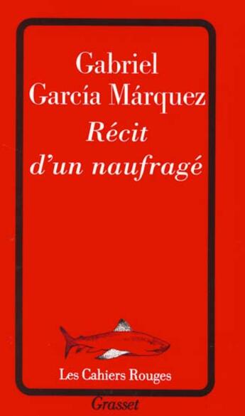 Couverture du livre « Recit d'un naufrage » de Gabriel Garcia-Mrquez aux éditions Grasset