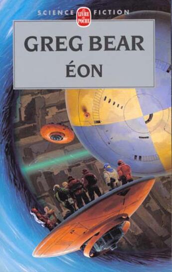 Couverture du livre « Eon (cycle de l'hexamone, tome 1) » de Greg Bear aux éditions Le Livre De Poche