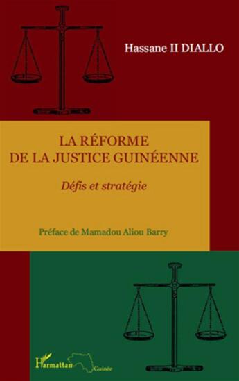 Couverture du livre « La réforme de la justice guinéenne ; défis et stratégie » de Hassane Ii Diallo aux éditions L'harmattan