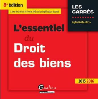 Couverture du livre « L'essentiel du droit des biens (édition 2015-2016) » de Sophie Druffin-Bricca aux éditions Gualino