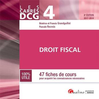 Couverture du livre « Droit fiscal (édition 2017/2018) » de Beatrice Grandguillot et Pascale Recroix et Grandguillot, Beatrice, Francis aux éditions Gualino