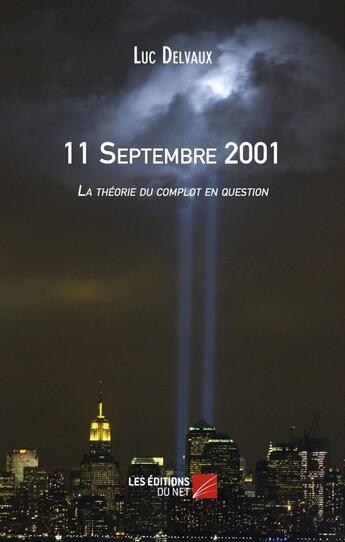 Couverture du livre « 11 septembre 2001 » de Luc Delvaux aux éditions Editions Du Net