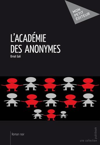 Couverture du livre « L'académie des anonymes » de Gali Ornat aux éditions Publibook