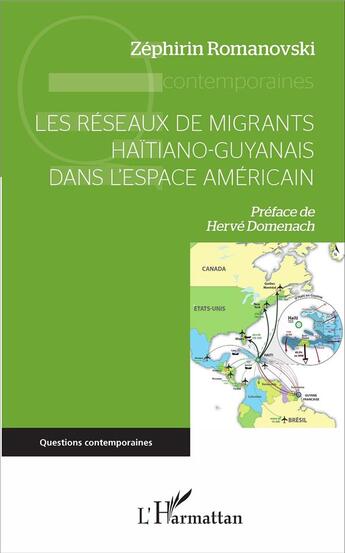 Couverture du livre « Les réseaux de migrants haitiano-guyanais dans l'espace américain » de Zephirin Romanovski aux éditions L'harmattan