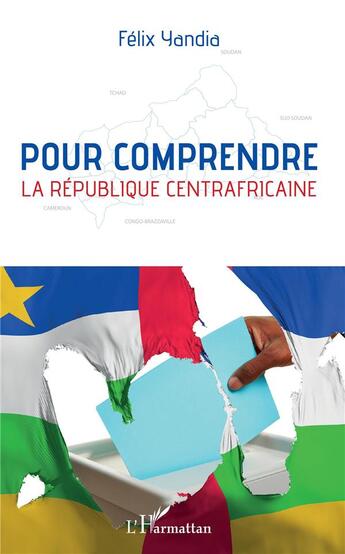 Couverture du livre « Pour comprendre la République centrafricaine » de Felix Yandia aux éditions L'harmattan