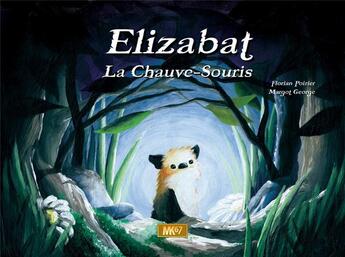 Couverture du livre « Elizabat [kamishibai] » de Poirier/George aux éditions Mk67