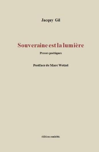 Couverture du livre « Souveraine est la lumière » de Jacquy Gil aux éditions Unicite