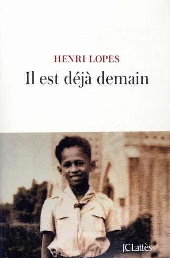 Couverture du livre « Il est déjà demain » de Henri Lopes aux éditions Lattes