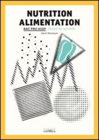 Couverture du livre « Nutrition, alimentation » de Sylvie Morancais aux éditions Casteilla